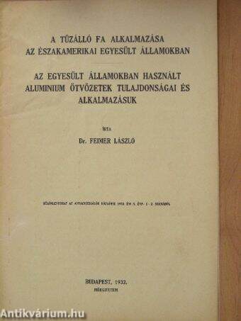 A tűzálló fa alkalmazása az Északamerikai Egyesült Államokban/Az Egyesült Államokban használt aluminium ötvözetek tulajdonságai és alkalmazásuk