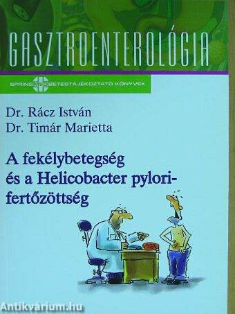 A fekélybetegség és a Helicobacter pylori-fertőzöttség