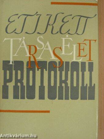 Etikett, társasélet, protokoll