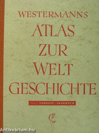 Westermanns Atlas zur Welt geschichte I.