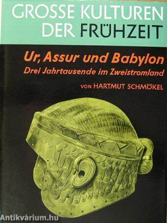 Ur, Assur und Babylon