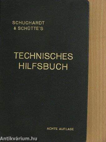 Schuchardt & Schütte's technisches hilfsbuch