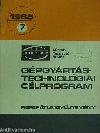 Gépgyártástechnológiai célprogram 1985/7