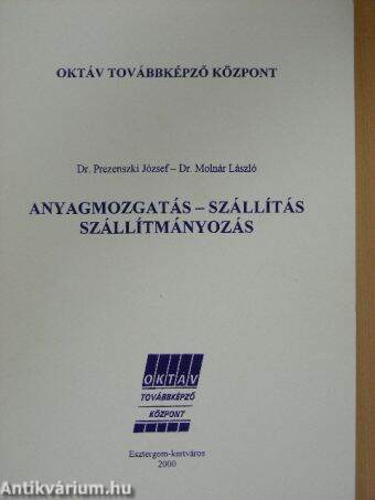 Anyagmozgatás - szállítás, szállítmányozás