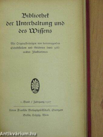 Bibliothek der Unterhaltung und des Wissens 1927. I-II. (gótbetűs)