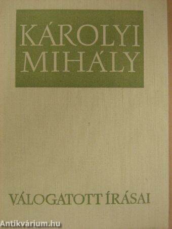 Károlyi Mihály válogatott írásai I. (töredék)