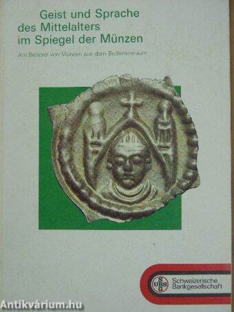 Geist und Sprache des Mittelalters im Spiegel der Münzen