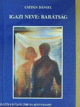 Igazi neve: barátság