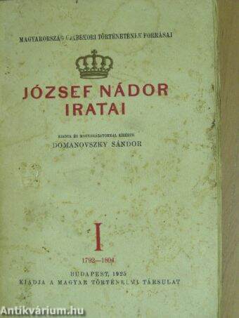 József nádor élete és iratai II.