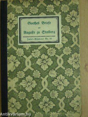 Goethes Briefe an Auguste zu Stolberg (gótbetűs)