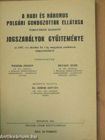 A hadi és háborus polgári gondozottak ellátása tárgyában kiadott jogszabályok gyűjteménye