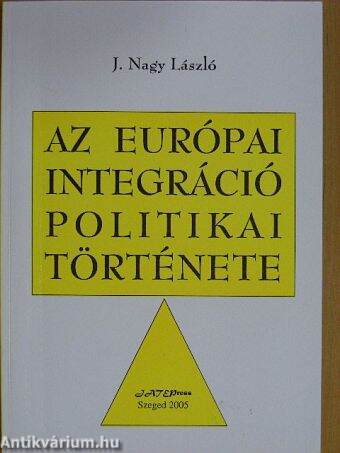 Az európai integráció politikai története