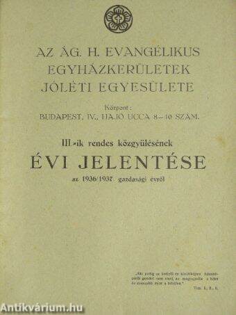 Az Ág. H. Evangélikus Egyházkerületek Jóléti Egyesülete III.-ik rendes közgyülésének évi jelentése az 1936/1937. gazdasági évről