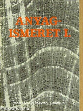 Anyagismeret I.