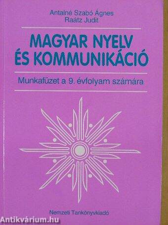 Magyar nyelv és kommunikáció - Munkafüzet a 9. évfolyam számára