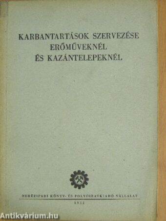 Karbantartások szervezése erőműveknél és kazántelepeknél