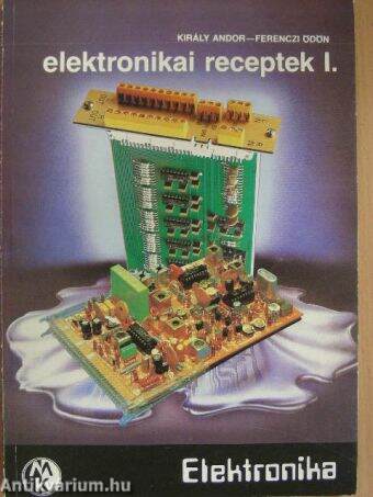 Elektronikai receptek I.