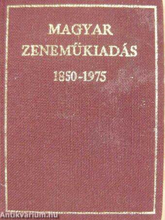 Magyar zeneműkiadás 1850-1975 (minikönyv)