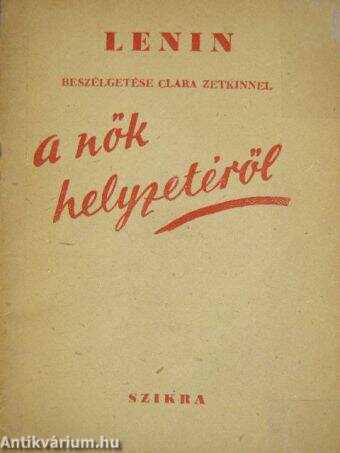 Lenin beszélgetése Clara Zetkinnel a nők helyzetéről