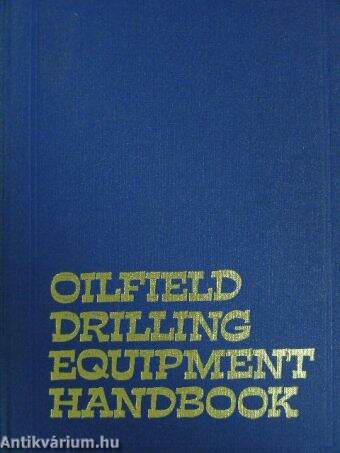 Oilfield Drilling Equipment Handbook
