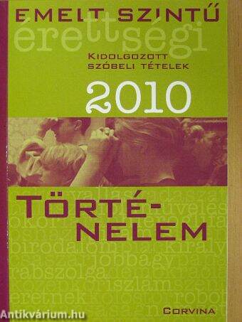 Történelem kidolgozott szóbeli tételek 2010.