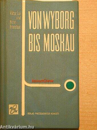 Von Wyborg bis Moskau