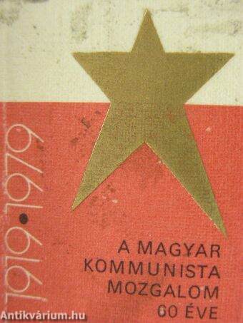 A magyar kommunista mozgalom 60 éve (minikönyv) (számozott)