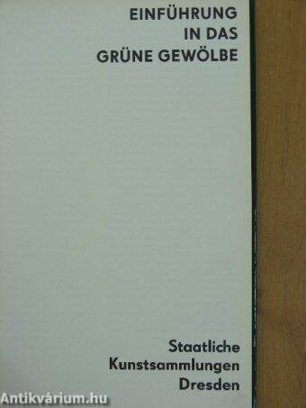 Einführung in das Grüne Gewölbe