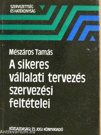 A sikeres vállalati tervezés szervezési feltételei