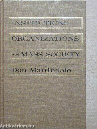 Institutions, Organizations and Mass Society