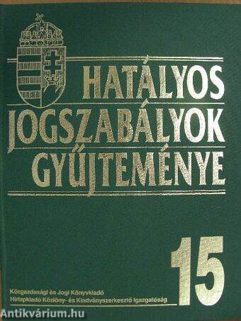 Hatályos jogszabályok gyűjteménye 15.