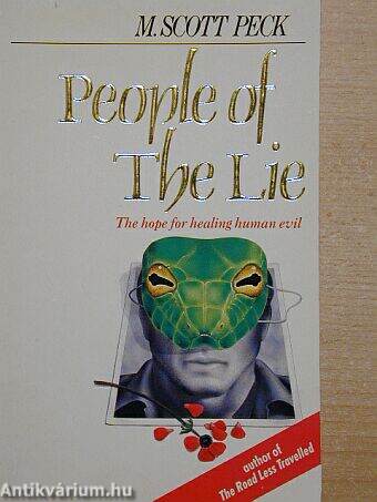 People of The Lie/The hope for healing human evil