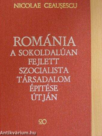 Románia a sokoldalúan fejlett szocialista társadalom építése útján 20.