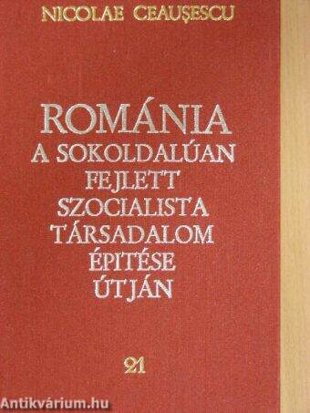Románia a sokoldalúan fejlett szocialista társadalom építése útján 21.