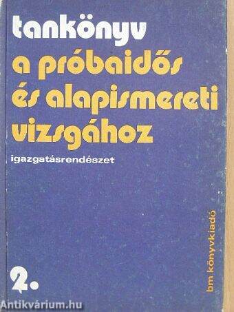 Tankönyv a próbaidős és alapismereti vizsgához 2.