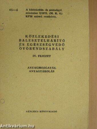 Közlekedési balesetelhárító és egészségvédő óvórendszabály IV.