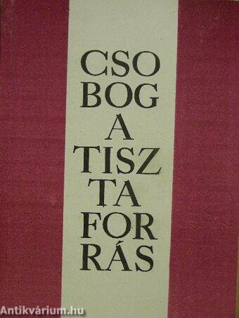 Csobog a tiszta forrás...