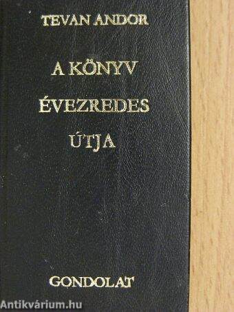 A könyv évezredes útja (minikönyv)