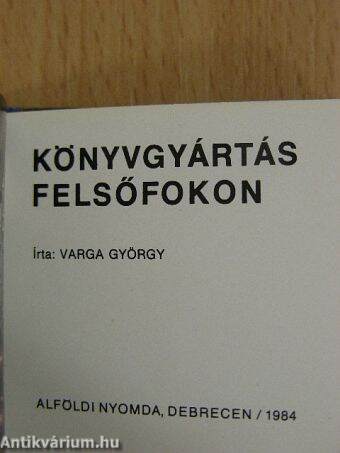 Könyvgyártás felsőfokon (minikönyv)