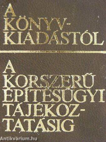 A könyvkiadástól a korszerű építésügyi tájékoztatásig (minikönyv)