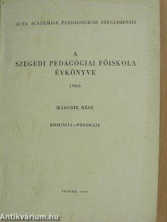 A Szegedi Pedagógiai Főiskola Évkönyve 1960. II. (töredék)