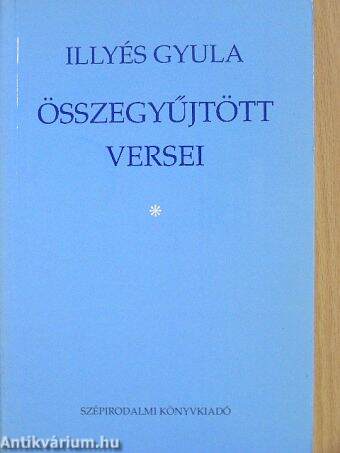 Illyés Gyula összegyűjtött versei 1. (töredék)