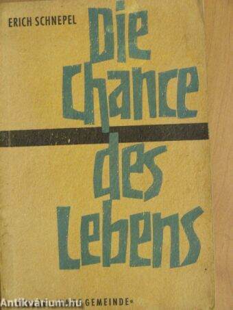 Die Chance des Lebens