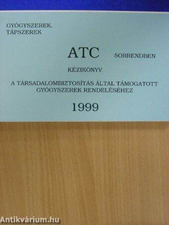 Gyógyszerek, tápszerek ABC/ATC sorrendben 1999.