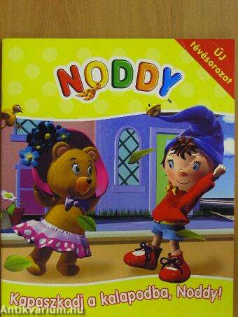 Kapaszkodj a kalapodba, Noddy!