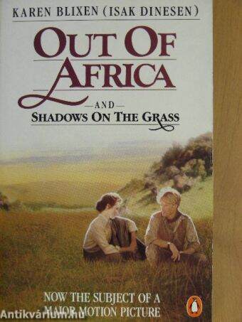 Out of Africa and Shadows on the Grass