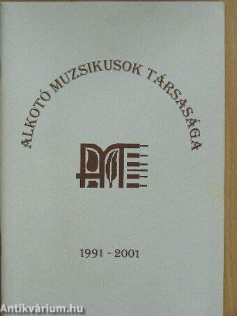 Alkotó Muzsikusok Társasága 1991-2001