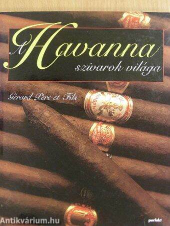 A Havanna szivarok világa