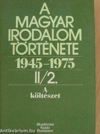 A magyar irodalom története 1945-1975. II/2.