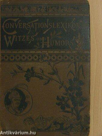 Konversations-Lexikon des Witzes und Humors I-II. (gótbetűs)